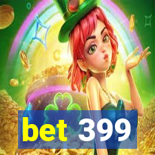 bet 399